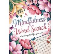 Mindfulness Word Search: Calm Word Find With Large Print Puzzles For Adults & Seniors
