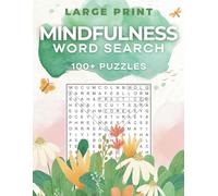 Mindfulness Word Search for Adults - Large Print - Keep your Mind Calm and Positive - 100+ Puzzles