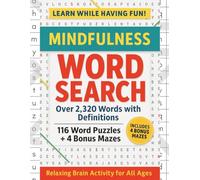 Mindfulness Word Search for Adults: Relax Your Mind, Boost Your Vocabulary: 116 Puzzles with 2,320 Words and Bonus Mazes for Hours of Fun