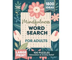 Mindfulness Word Search for Adults: Relaxing Puzzle Book for Stress & Anxiety Relief | Create Calm & Positivity in Your Life