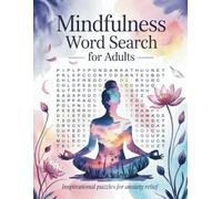 Mindfulness Word Search for Adults & Teens: Large Print Word Find Puzzle Book for Positive Thinking, Anxiety & Stress Relief