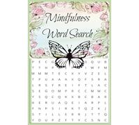 Mindfulness Word Search for all: Find Calm, Focus, and Clarity with Every Puzzle - A Mindfulness Journey in 50+ unique puzzles| Word Search with Easy ... Gift for Friends, Holidays and Leisure Times