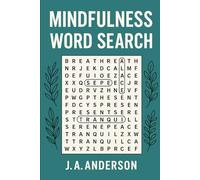 Mindfulness Word Search for Anxious Adults: 60 Calming Puzzles to Help You Breathe, Relax and Let Go