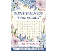 Mindfulness Word Search for Women: Relaxing Puzzle Book for Stress & Anxiety Relief | Each Puzzle Is Paired With A Unique Quote to Create Calm & ... For Birthdays, Free Times, Friends & Family