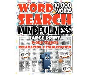 Mindfulness Word Search Large Print - Relaxation & Calm Edition: Unwind, breathe, and restore inner peace with mindful puzzles.