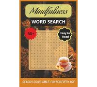 Mindfulness Word Search: Over 50 Large Print Puzzles for Stress Relief, Brain Relaxation and a Positive Mindset | 6x9 inches, 110 pages ... Gift for Vacations, Travel, Holidays, and Free Time