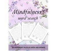 Mindfulness word search: Peaceful and relaxing activty book - Find the words and center the mind