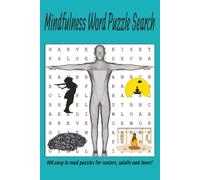 Mindfulness word search puzzle book: 110 Large Print Word Search Puzzles Featuring Mindfulness, Meditation, Gratitude, Self-Care, and Inner Peace. ... Easy-to-Read Mindfulness Word Search Puzzles