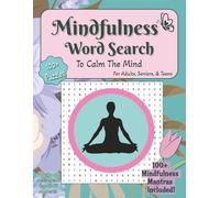 Mindfulness Word Search Puzzle Book: Calming Puzzles & Soothing Mantras to Center Your Mind | 8.5×11 inches, 134 pages | 100+ puzzles...Gift for Adults to Unwind, Relax, and Relieve Stress & Anxiety