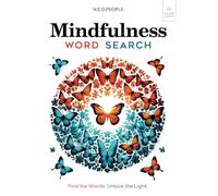 Mindfulness Word Search Puzzle Book For Adults And Anyone Who Appreciates Life's Present Moments: Large Print Word Find Activities for Seniors, Kids & Everyone Seeking a Positive Mindset