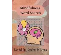 Mindfulness Word Search Puzzle: Word Searches with Easy to Read about Mindfulness, Inspirations, To Boost Your Mood and More | 6x9 inches, 110 pages | ... Gift for Vacations, Holidays and Free Times