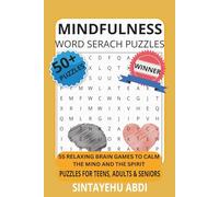 MINDFULNESS WORD SEARCH PUZZLES: 55 RELAXING BRAIN GAMES TO CALM THE MIND AND THE SPIRIT PUZZLES FOR TEENS, ADULTS & SENIORS