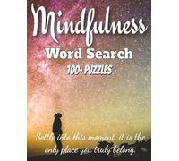 Mindfulness Word Search: Word Searches with Easy to Read Large Print about Mindfulness, Meditation, Calming and More - Large Print, 8.5x11 inches, 202 ... for Grounding, Relaxation, and Mindfulness