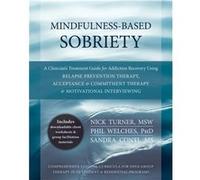 MindfulnessBased Sobriety by Nick Turner Collectif (Auteur)
