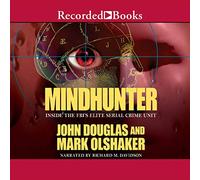 Mindhunter : à l'intérieur de l'unité Elite du FBI contre les crimes en série