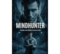 Mindhunter: Inside the Elite Crime Unit