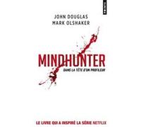Mindhunter John Douglas (Auteur), Mark Olshaker (Auteur)