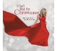 Mindi Abair - I Can't Wait for Christmas