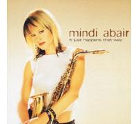 Mindi Abair - It Just Happens That Way