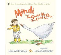 Mindi And The Goose No One Else Could See