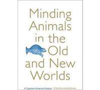 Minding Animals in the Old and New Worlds by Steven Wagschal Inconnu (Auteur)
