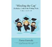 Minding The Gap Hitchhikers Guide To The Working World