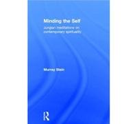 Minding the Self by Stein Murray International School for Analytical Psychology Switzerland Hardcover Book Murray Stein (Auteur)