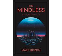Mindless, The: A Futurist Novella