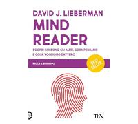 Mindreader. Scopri chi sono gli altri, cosa pensano e cosa vogliono davvero