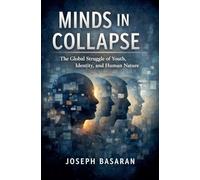 Minds in Collapse. The Global Struggle of Youth