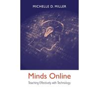 Minds Online: Teaching Effectively With Technology