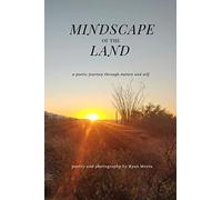 Mindscape Of The Land: A Poetic Journey Through Nature And Self