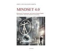 MINDSET 4.0: Dimensions, Components, and Levels of Human Capital. The systemic view that transforms everything