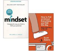 Mindset By Dr Carol Dweck & How to Fail at Almost Everything and Still Win Big By Scott Adams 2 Books Collection Set