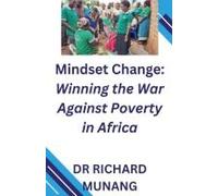 Mindset Change: Winning The War Against Poverty In Africa