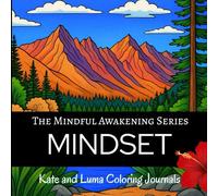 MINDSET Coloring Journal: A Mindfulness Adult Coloring Book with Affirmations, Prompts, Gratitude Practice, and Mindset-Shaping Reflection