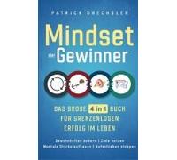 Mindset Der Gewinner - Das Große 4 In 1 Buch Für Grenzenlosen Erfolg Im Leben