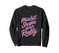 Mindset Inspirational Mind Motivational Citation Positive Life Sweatshirt