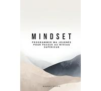 MINDSET: Journal d'accompagnement quotidien | 14 semaines pour Grandir et Devenir | Espace d'introspection, de gratitude et de discipline.