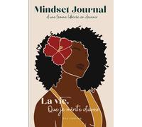 Mindset Journal: D'une femme libre en devenir