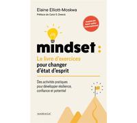 Mindset : le cahier d'exercices - Elaine Elliott-Moskwa - Mardaga - broché - Guide