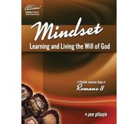 Mindset: Learning and Living the Will of God -- A Flexible Inductive Study of Romans 8