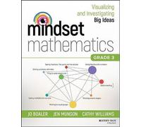 Mindset Mathematics : Visualiser et étudier les grandes idées, 3e année