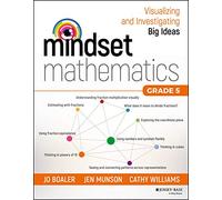 Mindset Mathematics: Visualizing and Investigating Big Ideas, Grade 5