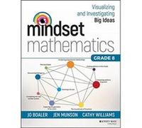 Mindset Mathematics Visualizing and Investigating Big Ideas Grade 8 by Cathy Williams Cathy Williams (Auteur)