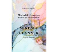 MINDSET PLANNER: Mes premiers pas vers les sommets