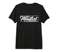 Mindset Positivity Art Inspirational Mind Motivational Citation T-Shirt Haut de Gamme