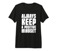 Mindset Positivity Art Inspirational Mind Motivational Citation T-Shirt Haut de Gamme