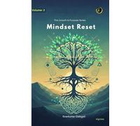 Mindset Reset: Reset Your Mind, Restart Your Future..