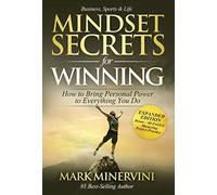 Mindset Secrets for Winning: How to Bring Personal Power to Everything You Do Paperback - 2019